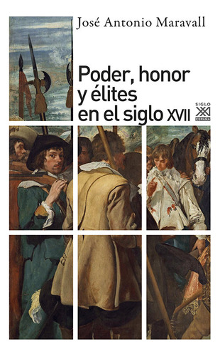 Poder Honor Y Elites S Xvii - Maravall,j A