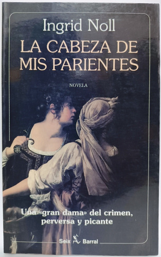 La Cabeza De Mis Parientes Ingrid Noll