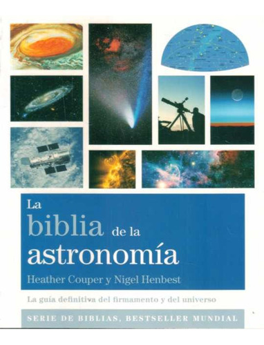 Biblia De La Astronomia, La / Couper, Heather/henbest, Nigel