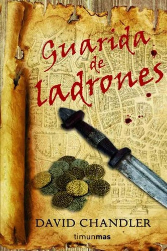 Guarida De Ladrones - Espada Arcana 1 - David Wellin, De David Wellington. Editorial Timunmas En Español