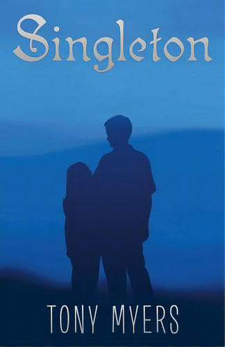 Singleton, De Myers, Tony. Editorial Authorhouse, Tapa Blanda En Inglés