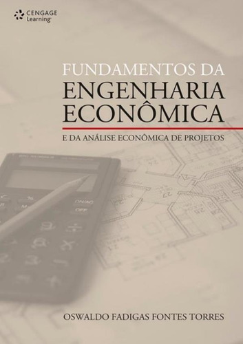 Fundamentos Da Engenharia Economica  E Da Analise Economic