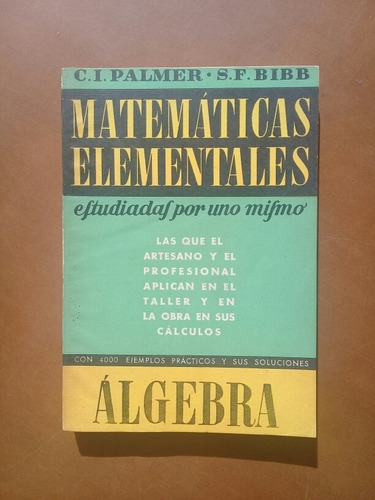 Libros Matemáticas Elementales. Álgebra. C. I. Palmer 