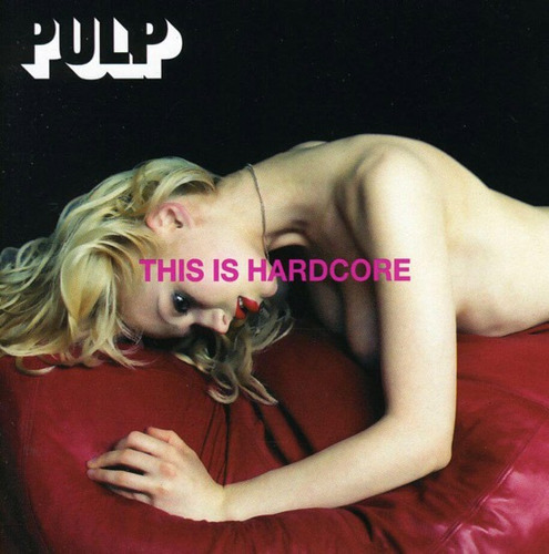 Pulp - This Is Hardcore; Vinilo Doble Nuevo Sellado