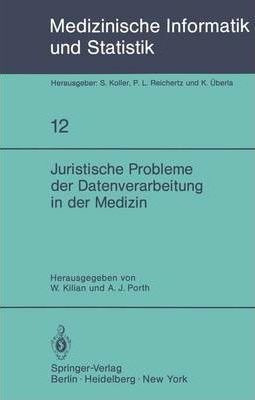 Juristische Probleme Der Datenverarbeitung In Der Medizin...