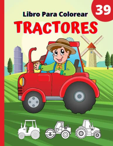 Libro Para Colorear Tractores: Libro De Colorear Para Niños