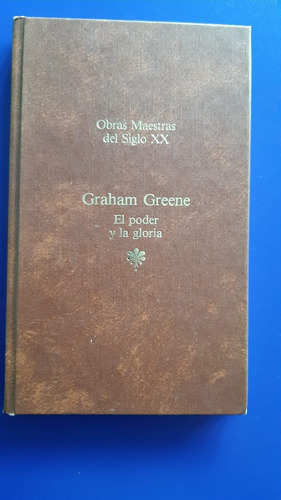 Libro El Poder Y La Gloria - Graham Greene