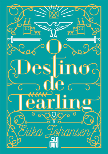 O destino de Tearling, de Johansen, Erika. Editora Suma De Letras(cia Das Letras), capa mole, edição 1 em português