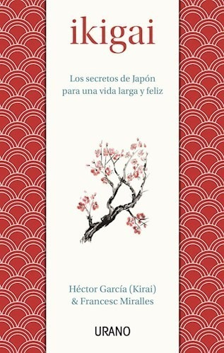 Ikigai Los Secretos De Japon - Garcia Hector