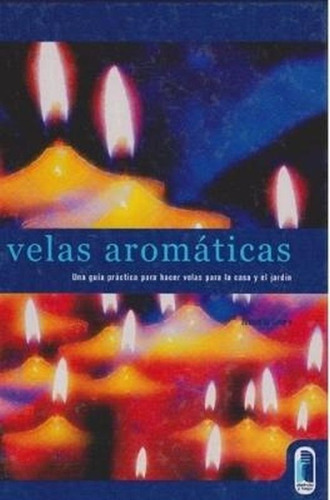 Velas Aromaticas, De Cleary, Ronda. Editorial Disfruto Y Hago, Tapa Blanda, Edición 1.0 En Español, 2002