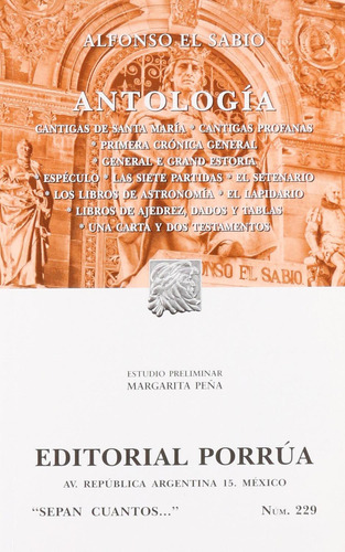Antología: No, de Alfonso X., vol. 1. Editorial Porrua, tapa pasta blanda, edición 6 en español, 2015