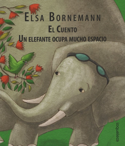 El Cuento Un Elefante Ocupa Mucho Espacio - Loqueleo Album I