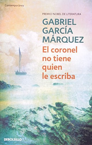 El Coronel No Tiene Quien Le Escriba - Garcia Marquez -rh