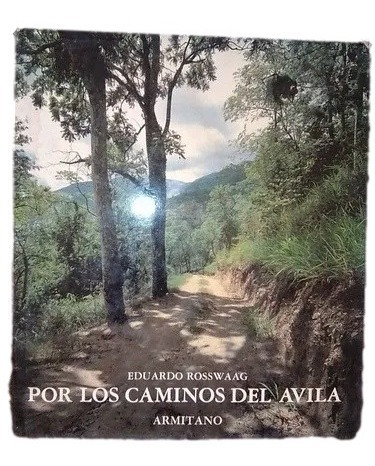 Por Los Caminos Del Ávila Eduardo Rosswaag F16