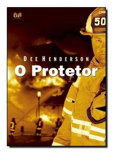 Livro O Protetor, De Dee Henderson. Editora Carinon Mix Em Português, 1