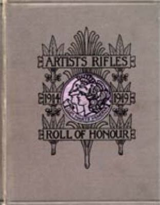 Artists Rifles. Regimental Roll Of Honour And War Record ...