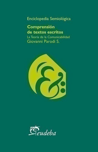 Comprensión de textos escritos, de Parodi, Giovanni. Editorial EUDEBA, edición 2014 en español