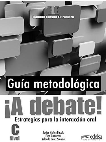 Libro A Debate! Nivel C - Guia Metodologica