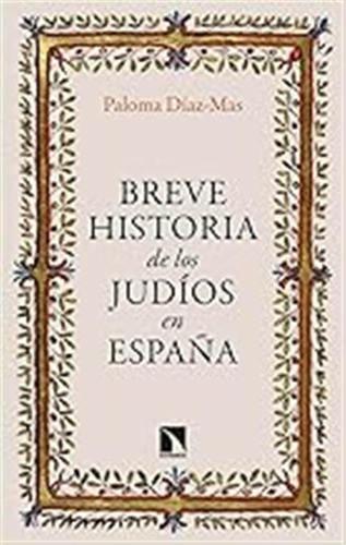 Breve Historia De Los Judíos En España (3ª Ed.): 959 (colecc