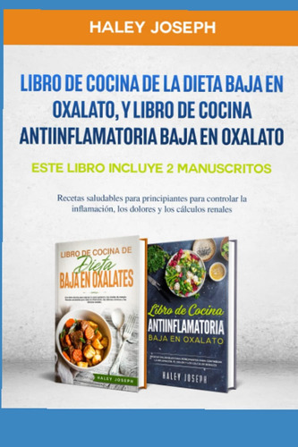 Libro: Libro De Cocina De La Dieta Baja En Oxalato,y Libro D