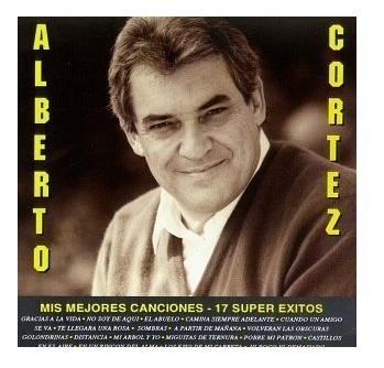 Alberto Cortez - Mis Mejores Canciones - Cd - Original!!!