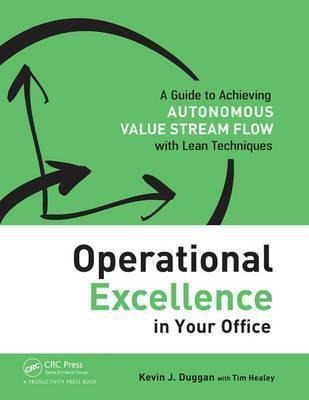 Operational Excellence In Your Office : A Guide To Achieving