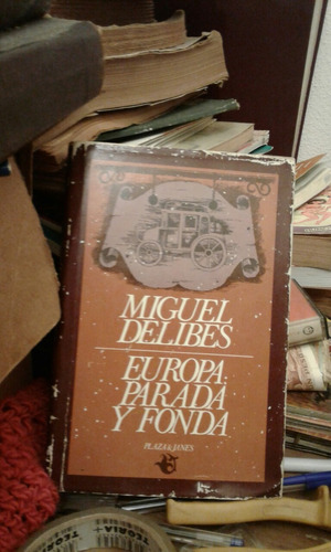 Europa Parada Y Fonda Miguel Delibes