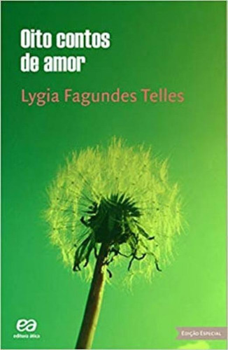 Oito Contos De Amor, De Telles, Lygia Fagundes. Editora Ática, Capa Mole Em Português