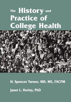 Libro The History And Practice Of College Health - H. Spe...