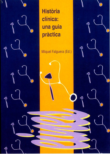 Libro Histã²ria Clã­nica: Una Guia Prã ctica.