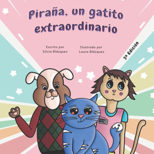 Libro: Piraña, Un Gatito Extraordinario (3ª Edición): Un Cue