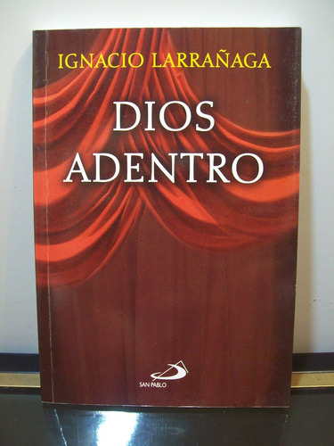 Adp Dios Adentro Ignacio Larrañaga / Ed. San Pablo 2006