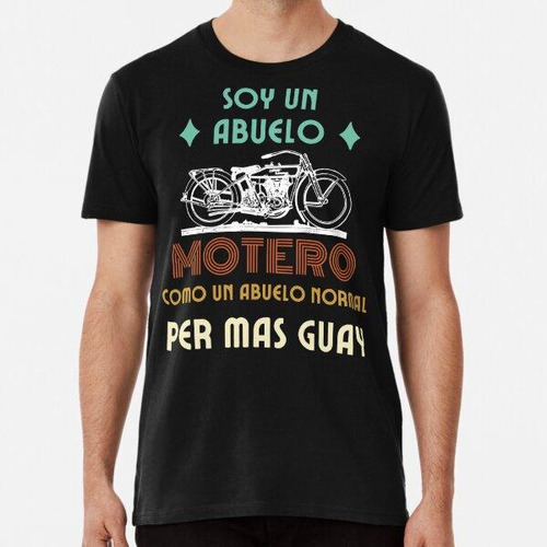 Remera Abuelo Motero Divertidas Frases Algodon Premium