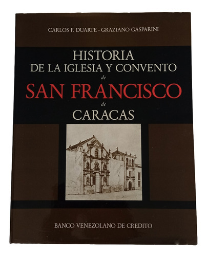 Historia Iglesia Convento San Francisco Caracas -  Gasparini