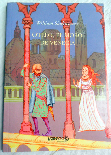 Otelo , El Moro De Venecia - William Shakespeare * Tragedia