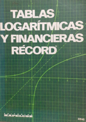 Libro Tablas Logaritmicas Y Financieras Record