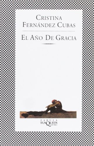 Libro El Año De Gracia  De Cristina Fernández Cubas  Tusquet