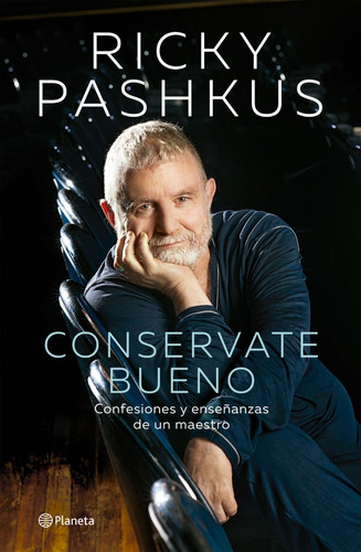 Conservate Bueno - Ricky Pashkus - Planeta - Libro