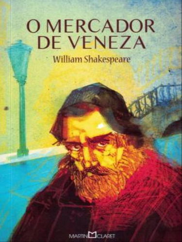 O Mercador De Veneza - Vol. 241: Coleçao Obra-prima De Cada Autor, De Shakespeare, William. Editora Martin Claret, Capa Mole, Edição 2ª Edição - 2013 Em Português