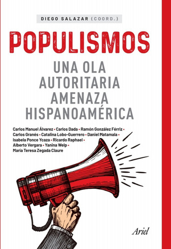 Populismos , Una Ola Autoritaria Amenaza Hispanoamérica - Di