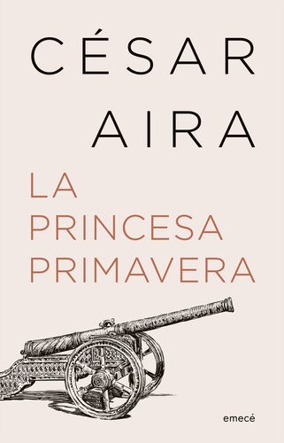 La Princesa Primavera (ne) - Cesar Aira 