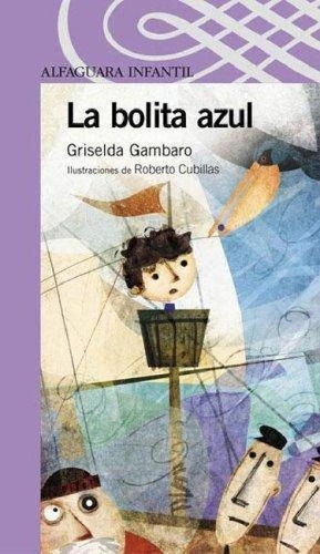 Libro - Bolita Azul, La, De Gambaro, Griselda. Editorial Ag