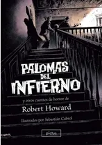 Comprar Palomas Del Infierno Y Otros Cuentos De Horror - Lectosfera