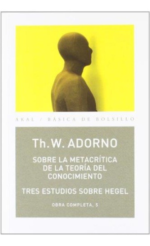 Obra Completa - Adorno  5 Sobre La Metacritica D/teoria D/co