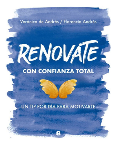 Renovate Con Confianza Total / Verónica De Andrés Y Florenci