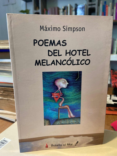 Máximo Simpson Poemas Del Hotel Melancólico Firmado