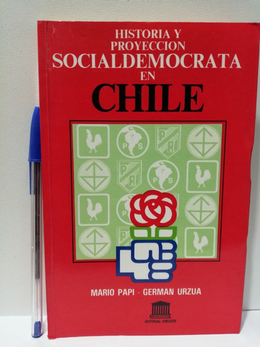 Historia Y Proyeccion Socialdemocrata En Chile