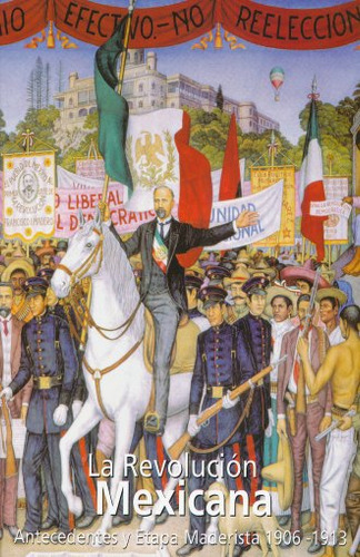 Libro Revolucion Mexicana, La. Antecedentes Y Etapa Made Lku