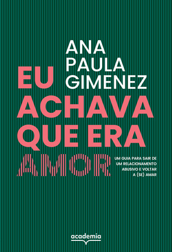 Libro Eu Achava Que Era Amor De Gimenez Ana Paula Academia