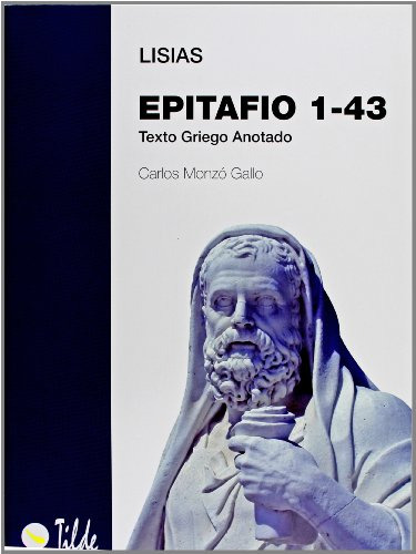 Lisias Epitafio 1-43 Texto Griego Anotado 2 Bach -latin Y Gr